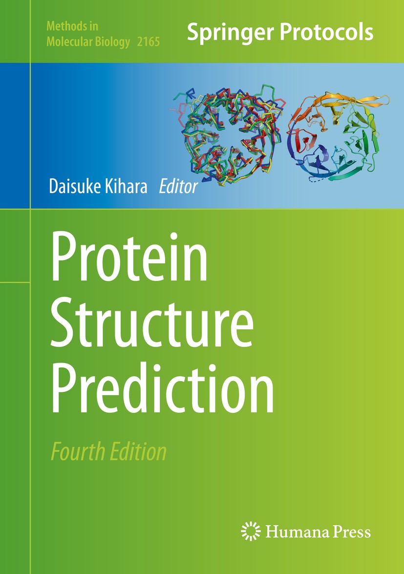 Titlebook: Protein Structure Prediction; Daisuke Kihara Book 2020Latest edition Springer Science+Business Media, LLC, part of Springer Nature 2020 Pr Titlebook: Protein Structure Prediction; Daisuke Kihara Book 2020Latest edition Springer Science+Business Media, LLC, part of Springer Nature 2020 Pr