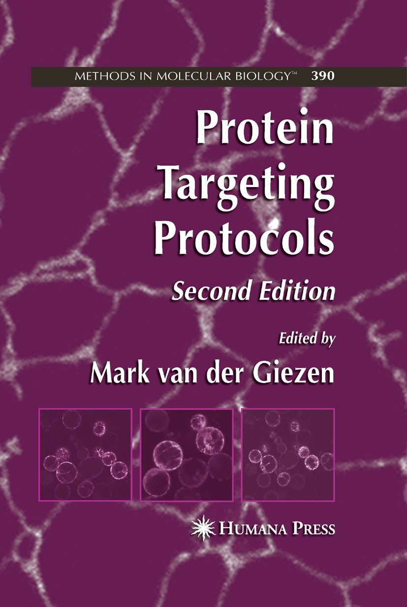 Titlebook: Protein Targeting Protocols; Mark Giezen Book 2007Latest edition Humana Press 2007 Escherichia coli.Organelle.Polyacrylamid-Gelelektrophor Titlebook: Protein Targeting Protocols; Mark Giezen Book 2007Latest edition Humana Press 2007 Escherichia coli.Organelle.Polyacrylamid-Gelelektrophor