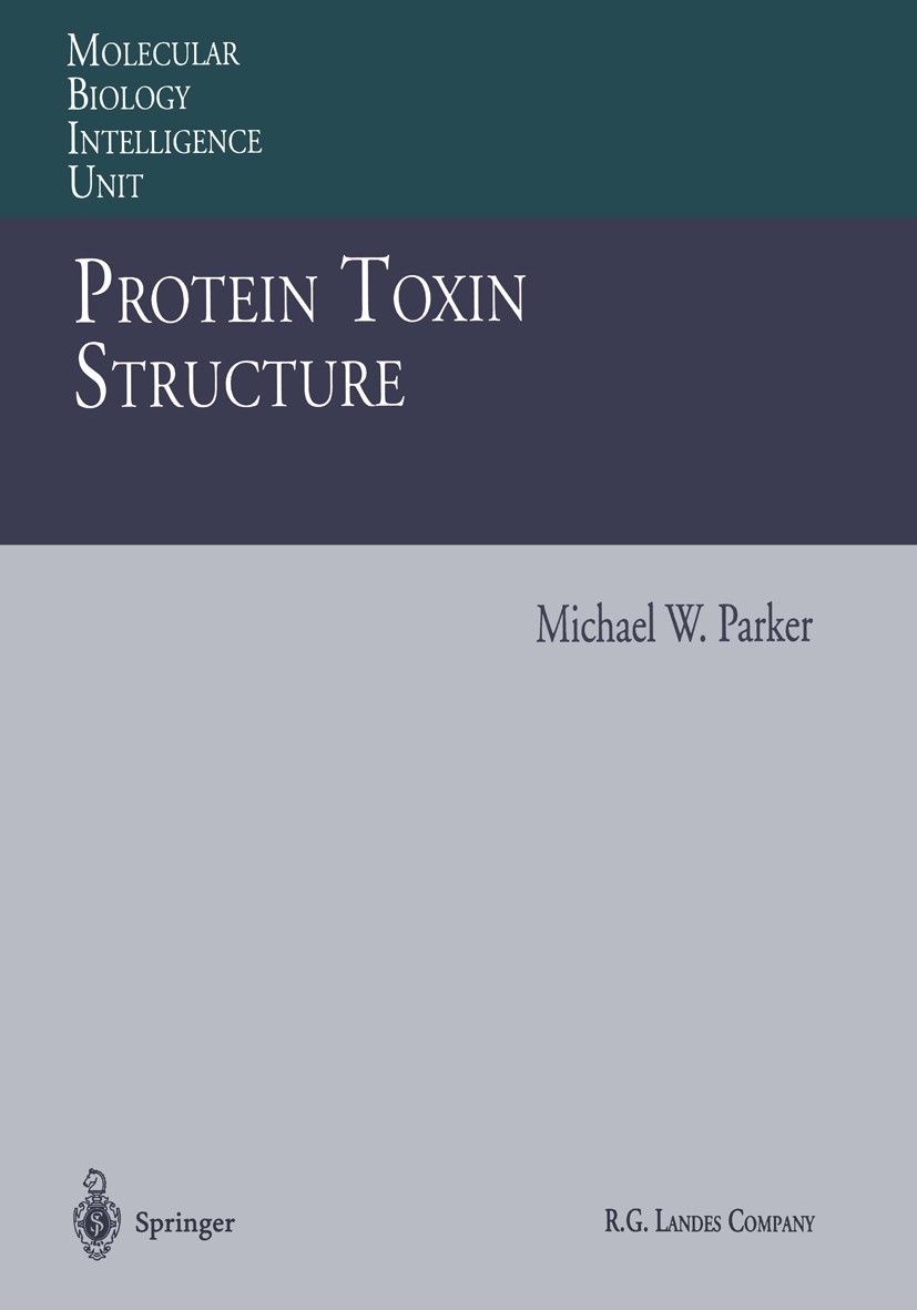 Titlebook: Protein Toxin Structure; Michael W. Parker Book 1996 Springer-Verlag Berlin Heidelberg 1996 Termination.ion channels.membrane.membrane ion Titlebook: Protein Toxin Structure; Michael W. Parker Book 1996 Springer-Verlag Berlin Heidelberg 1996 Termination.ion channels.membrane.membrane ion
