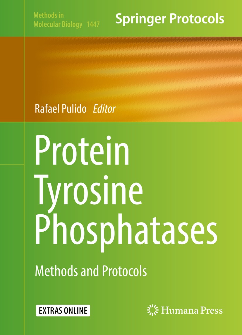 Titlebook: Protein Tyrosine Phosphatases; Methods and Protocol Rafael Pulido Book 2016 Springer Science+Business Media New York 2016 Cell signaling pr Titlebook: Protein Tyrosine Phosphatases; Methods and Protocol Rafael Pulido Book 2016 Springer Science+Business Media New York 2016 Cell signaling pr