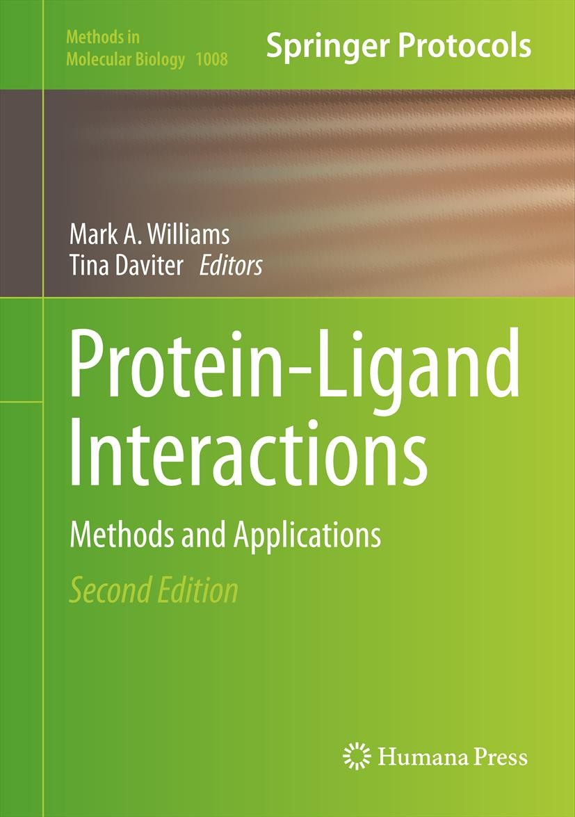 Titlebook: Protein-Ligand Interactions; Methods and Applicat Mark A. Williams,Tina Daviter Book 2013Latest edition Springer Science+Business Media New Titlebook: Protein-Ligand Interactions; Methods and Applicat Mark A. Williams,Tina Daviter Book 2013Latest edition Springer Science+Business Media New
