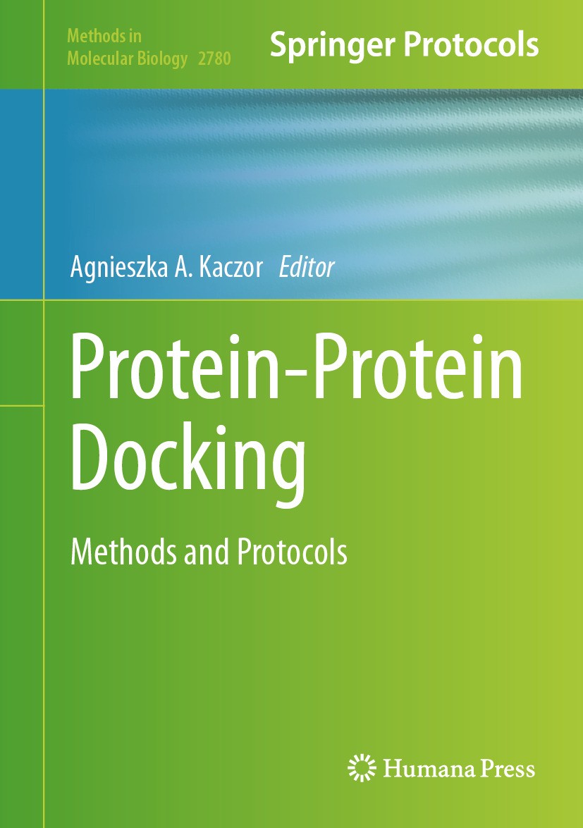 Titlebook: Protein-Protein Docking; Methods and Protocol Agnieszka A. Kaczor Book 2024 The Editor(s) (if applicable) and The Author(s), under exclusiv Titlebook: Protein-Protein Docking; Methods and Protocol Agnieszka A. Kaczor Book 2024 The Editor(s) (if applicable) and The Author(s), under exclusiv