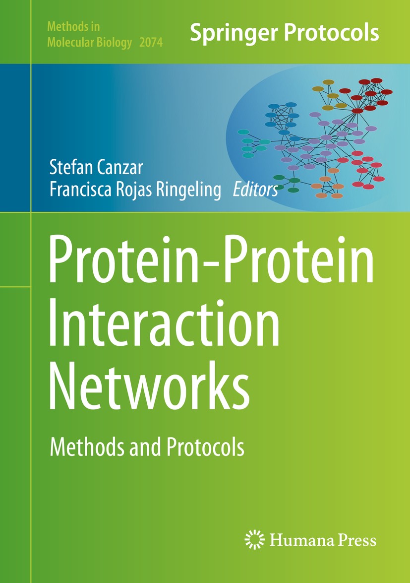 Titlebook: Protein-Protein Interaction Networks; Methods and Protocol Stefan Canzar,Francisca Rojas Ringeling Book 2020 Springer Science+Business Medi Titlebook: Protein-Protein Interaction Networks; Methods and Protocol Stefan Canzar,Francisca Rojas Ringeling Book 2020 Springer Science+Business Medi