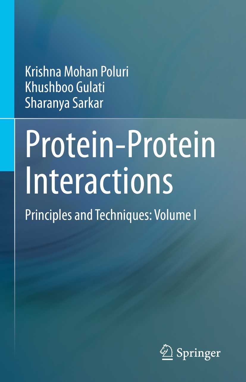 Titlebook: Protein-Protein Interactions; Principles and Techn Krishna Mohan Poluri,Khushboo Gulati,Sharanya Sark Book 2021 Springer Nature Singapore P Titlebook: Protein-Protein Interactions; Principles and Techn Krishna Mohan Poluri,Khushboo Gulati,Sharanya Sark Book 2021 Springer Nature Singapore P