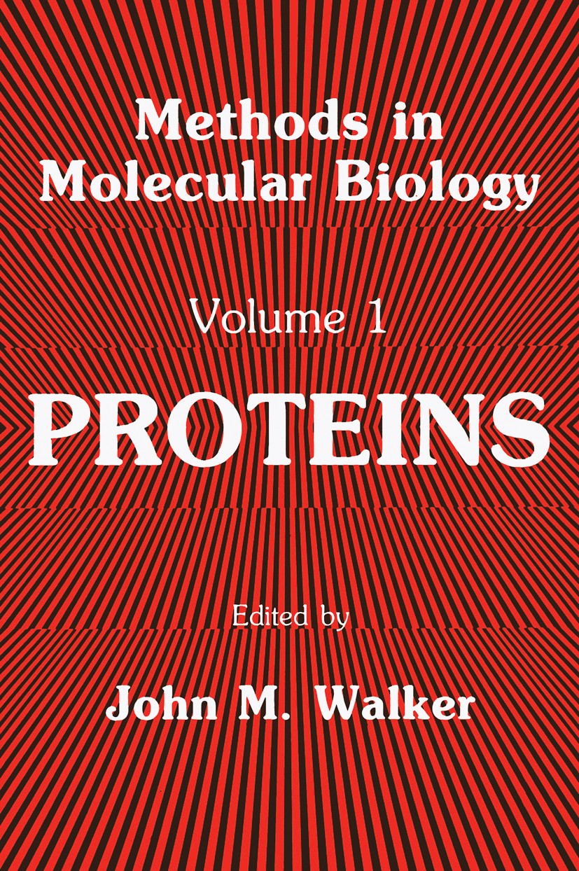 Titlebook: Proteins; John M. Walker Book 1984 Humana Press 1984 Titlebook: Proteins; John M. Walker Book 1984 Humana Press 1984