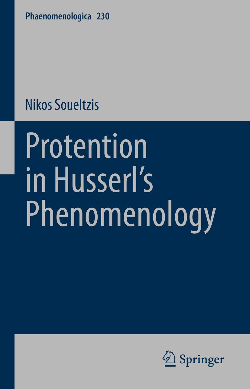 Titlebook: Protention in Husserl’s Phenomenology; Nikos Soueltzis Book 2021 The Editor(s) (if applicable) and The Author(s), under exclusive license Titlebook: Protention in Husserl’s Phenomenology; Nikos Soueltzis Book 2021 The Editor(s) (if applicable) and The Author(s), under exclusive license