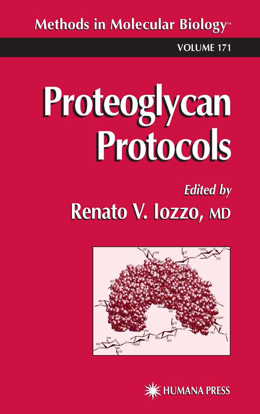 Titlebook: Proteoglycan Protocols; Renato V. Iozzo Book 2001 Humana Press 2001 Titlebook: Proteoglycan Protocols; Renato V. Iozzo Book 2001 Humana Press 2001