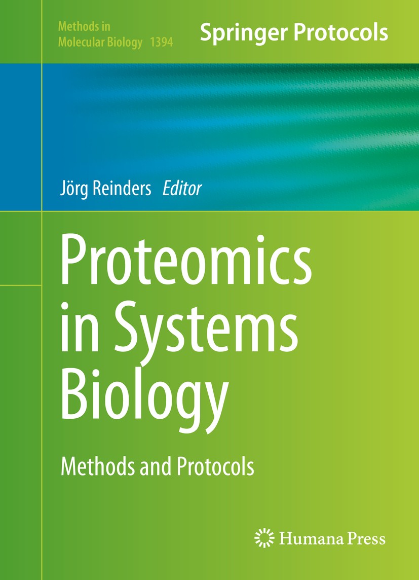 Titlebook: Proteomics in Systems Biology; Methods and Protocol Jörg Reinders Book 2016 Springer Science+Business Media New York 2016 functional genomi Titlebook: Proteomics in Systems Biology; Methods and Protocol Jörg Reinders Book 2016 Springer Science+Business Media New York 2016 functional genomi