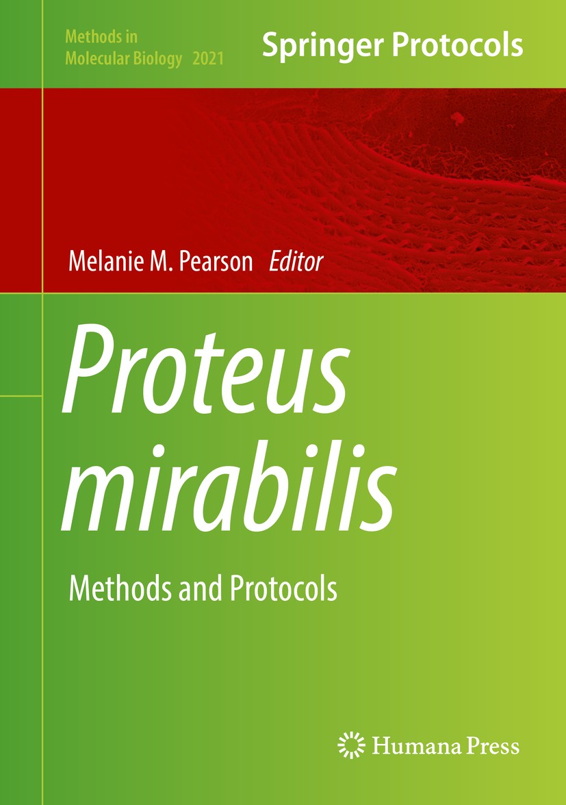 Titlebook: Proteus mirabilis; Methods and Protocol Melanie M. Pearson Book 2019 Springer Science+Business Media, LLC, part of Springer Nature 2019 P. Titlebook: Proteus mirabilis; Methods and Protocol Melanie M. Pearson Book 2019 Springer Science+Business Media, LLC, part of Springer Nature 2019 P.