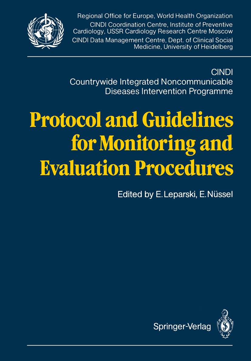 Titlebook: Protocol and Guidelines for Monitoring and Evaluation Procedures; CINDI. Countrywide I Evgueni Leparski,Egbert Nüssel Book 1987Latest editi Titlebook: Protocol and Guidelines for Monitoring and Evaluation Procedures; CINDI. Countrywide I Evgueni Leparski,Egbert Nüssel Book 1987Latest editi