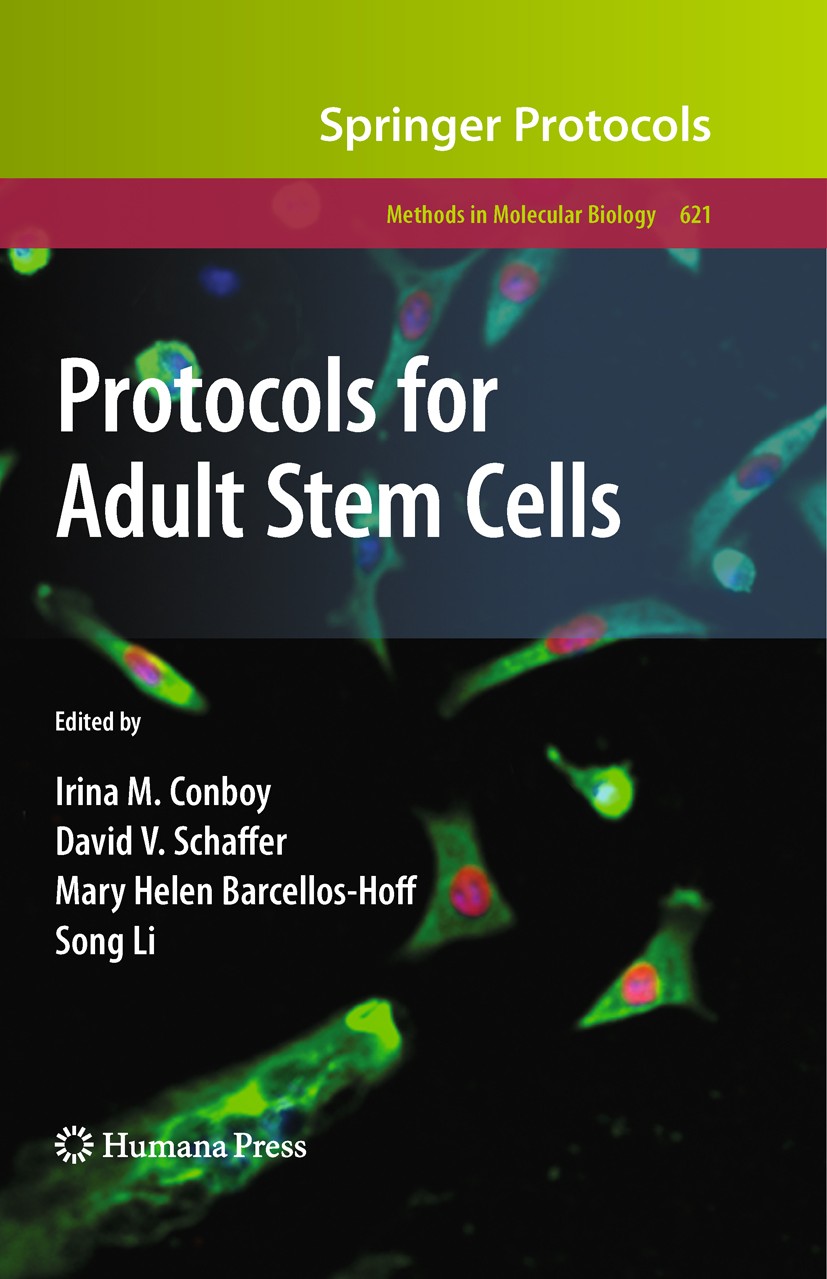 Titlebook: Protocols for Adult Stem Cells; Irina M. Conboy,David V. Schaffer,Song Li Book 2010 Springer Science + Business Media, LLC 2010 Endothelia Titlebook: Protocols for Adult Stem Cells; Irina M. Conboy,David V. Schaffer,Song Li Book 2010 Springer Science + Business Media, LLC 2010 Endothelia