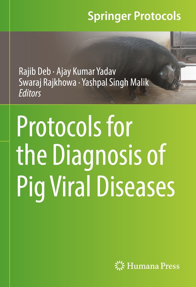 Titlebook: Protocols for the Diagnosis of Pig Viral Diseases; Rajib Deb,Ajay Kumar Yadav,Yashpal Singh Malik Book 2022 The Editor(s) (if applicable) Titlebook: Protocols for the Diagnosis of Pig Viral Diseases; Rajib Deb,Ajay Kumar Yadav,Yashpal Singh Malik Book 2022 The Editor(s) (if applicable)