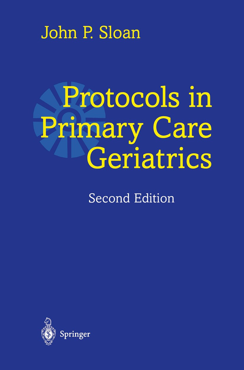 Titlebook: Protocols in Primary Care Geriatrics; John P. Sloan Book 1997Latest edition Springer Science+Business Media New York 1997 Arztpraxis.Asses Titlebook: Protocols in Primary Care Geriatrics; John P. Sloan Book 1997Latest edition Springer Science+Business Media New York 1997 Arztpraxis.Asses