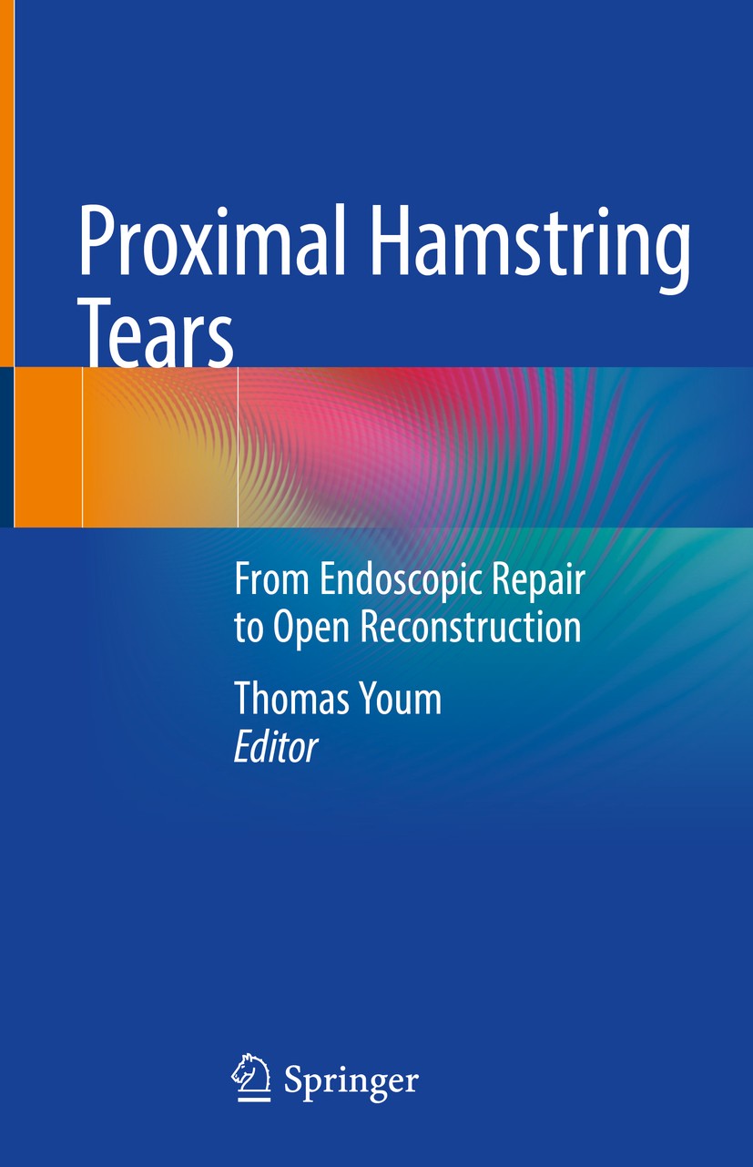 Titlebook: Proximal Hamstring Tears; From Endoscopic Repa Thomas Youm Book 2021 Springer Nature Switzerland AG 2021 Acute tear.Allograft reconstructio Titlebook: Proximal Hamstring Tears; From Endoscopic Repa Thomas Youm Book 2021 Springer Nature Switzerland AG 2021 Acute tear.Allograft reconstructio