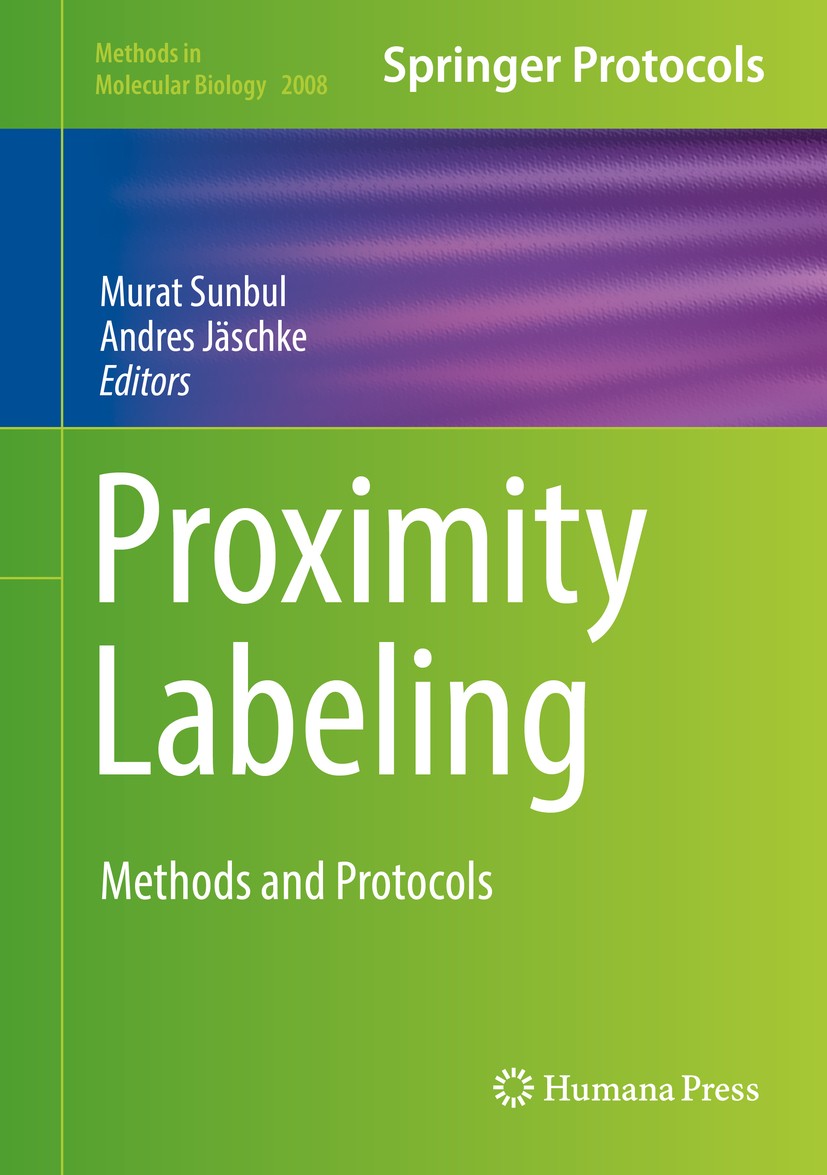 Titlebook: Proximity Labeling; Methods and Protocol Murat Sunbul,Andres Jäschke Book 2019 Springer Science+Business Media, LLC, part of Springer Natur Titlebook: Proximity Labeling; Methods and Protocol Murat Sunbul,Andres Jäschke Book 2019 Springer Science+Business Media, LLC, part of Springer Natur