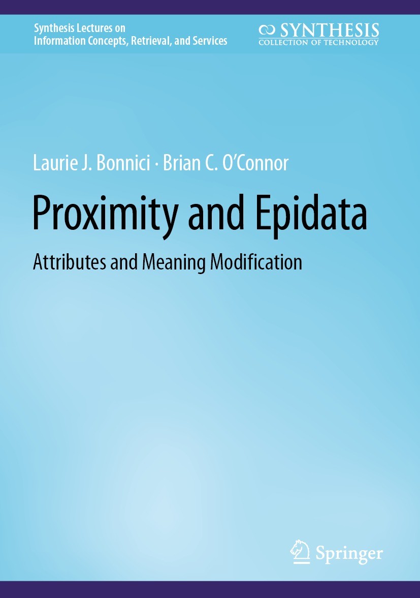 Titlebook: Proximity and Epidata; Attributes and Meani Laurie J. Bonnici,Brian C. O‘Connor Book 2022 The Editor(s) (if applicable) and The Author(s), Titlebook: Proximity and Epidata; Attributes and Meani Laurie J. Bonnici,Brian C. O‘Connor Book 2022 The Editor(s) (if applicable) and The Author(s),