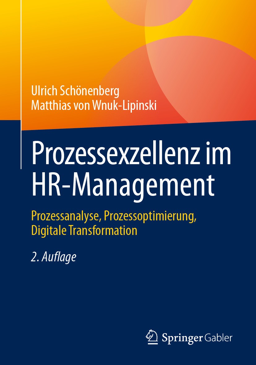 Titlebook: Prozessexzellenz im HR-Management; Prozessanalyse, Proz Ulrich Schönenberg,Matthias von Wnuk-Lipinski Book 2024Latest edition Der/die Herau Titlebook: Prozessexzellenz im HR-Management; Prozessanalyse, Proz Ulrich Schönenberg,Matthias von Wnuk-Lipinski Book 2024Latest edition Der/die Herau