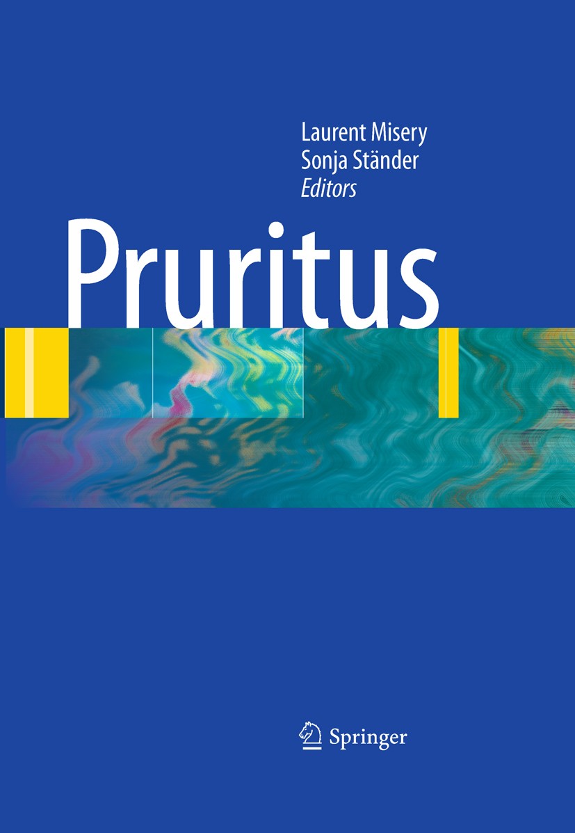 Titlebook: Pruritus; Laurent Misery,Sonja Ständer Book 20101st edition Springer-Verlag London 2010 Pruritus.Stress.Urticaria.autoimmune disease.epide Titlebook: Pruritus; Laurent Misery,Sonja Ständer Book 20101st edition Springer-Verlag London 2010 Pruritus.Stress.Urticaria.autoimmune disease.epide