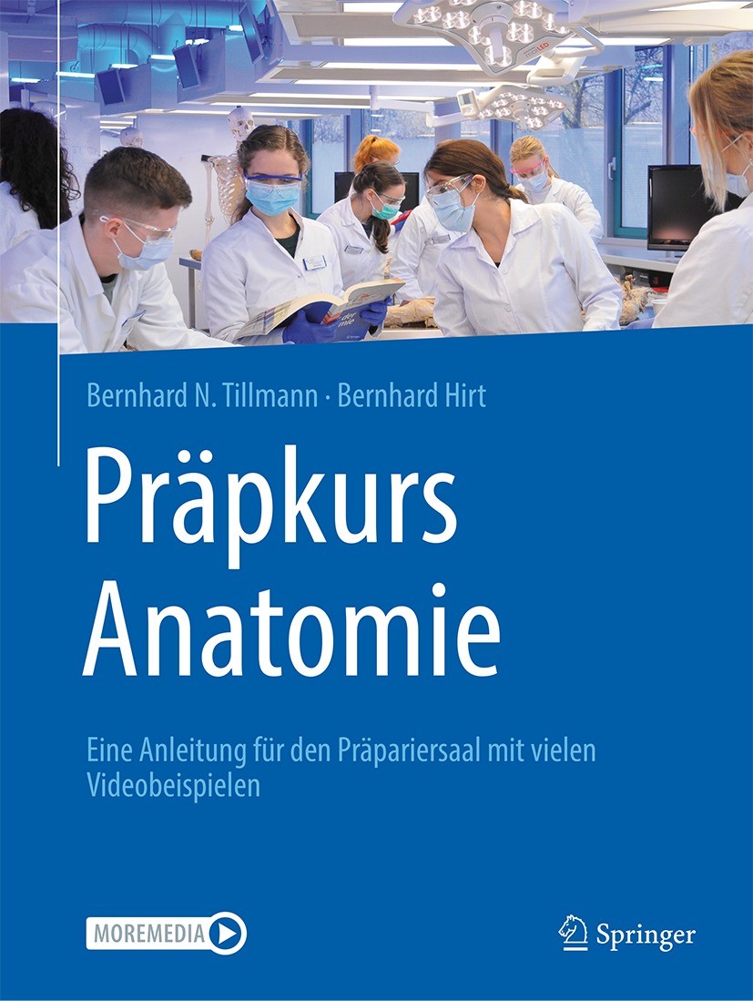 Titlebook: Präpkurs Anatomie; Eine Anleitung für d Bernhard N. Tillmann,Bernhard Hirt Textbook 2022 Springer-Verlag GmbH Deutschland, ein Teil von Spr Titlebook: Präpkurs Anatomie; Eine Anleitung für d Bernhard N. Tillmann,Bernhard Hirt Textbook 2022 Springer-Verlag GmbH Deutschland, ein Teil von Spr
