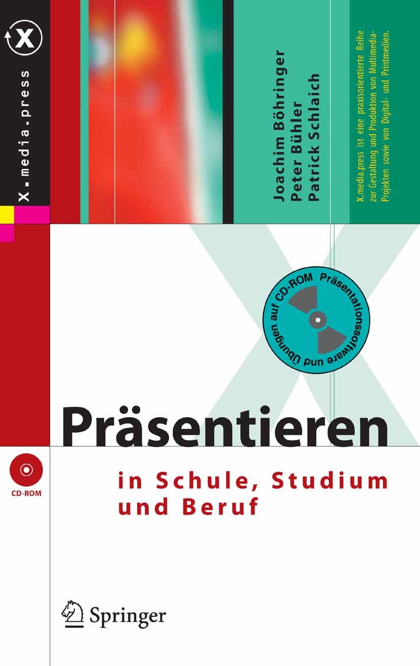 Titlebook: Präsentieren in Schule, Studium und Beruf; Joachim Böhringer,Peter Bühler,Patrick Schlaich Book 20071st edition Springer-Verlag Berlin Hei Titlebook: Präsentieren in Schule, Studium und Beruf; Joachim Böhringer,Peter Bühler,Patrick Schlaich Book 20071st edition Springer-Verlag Berlin Hei