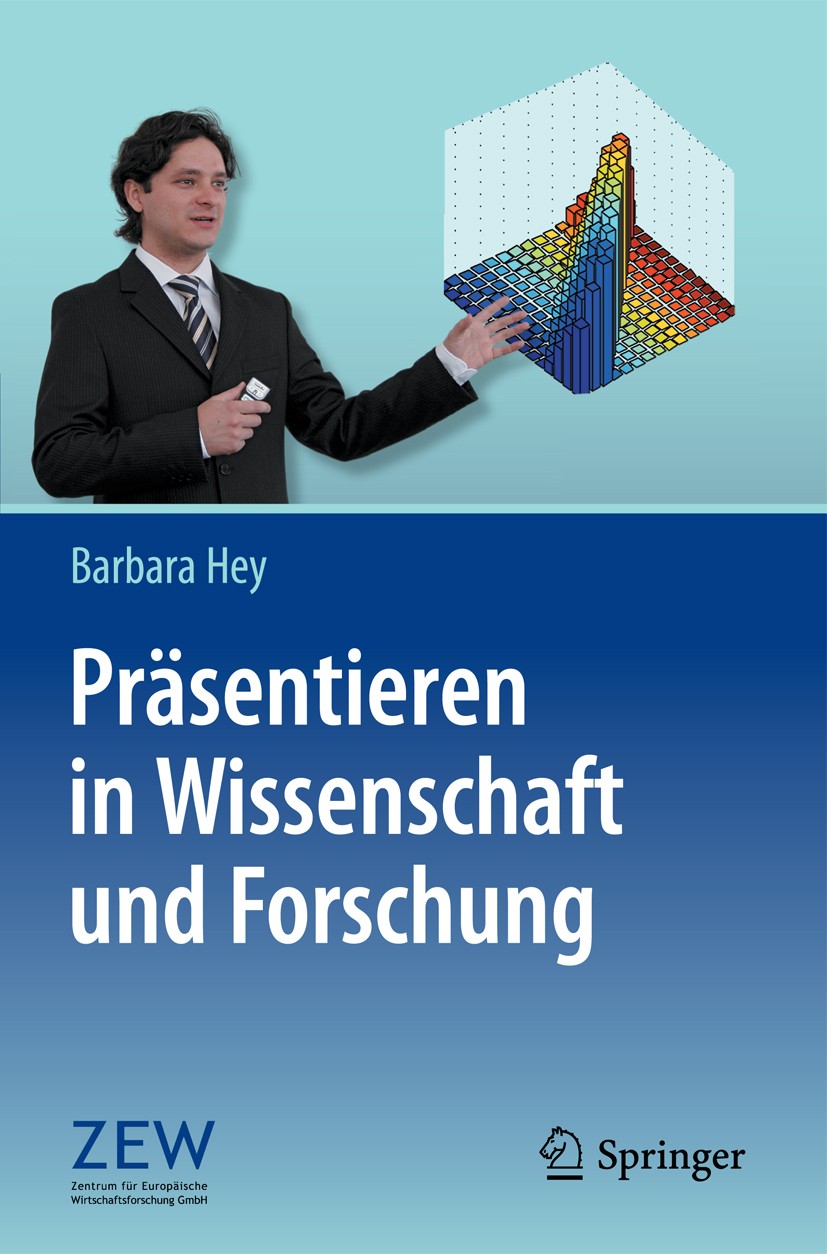 Titlebook: Präsentieren in Wissenschaft und Forschung; Barbara Hey Textbook 20111st edition Springer-Verlag Berlin Heidelberg 2011 Präsentation.Vortr Titlebook: Präsentieren in Wissenschaft und Forschung; Barbara Hey Textbook 20111st edition Springer-Verlag Berlin Heidelberg 2011 Präsentation.Vortr