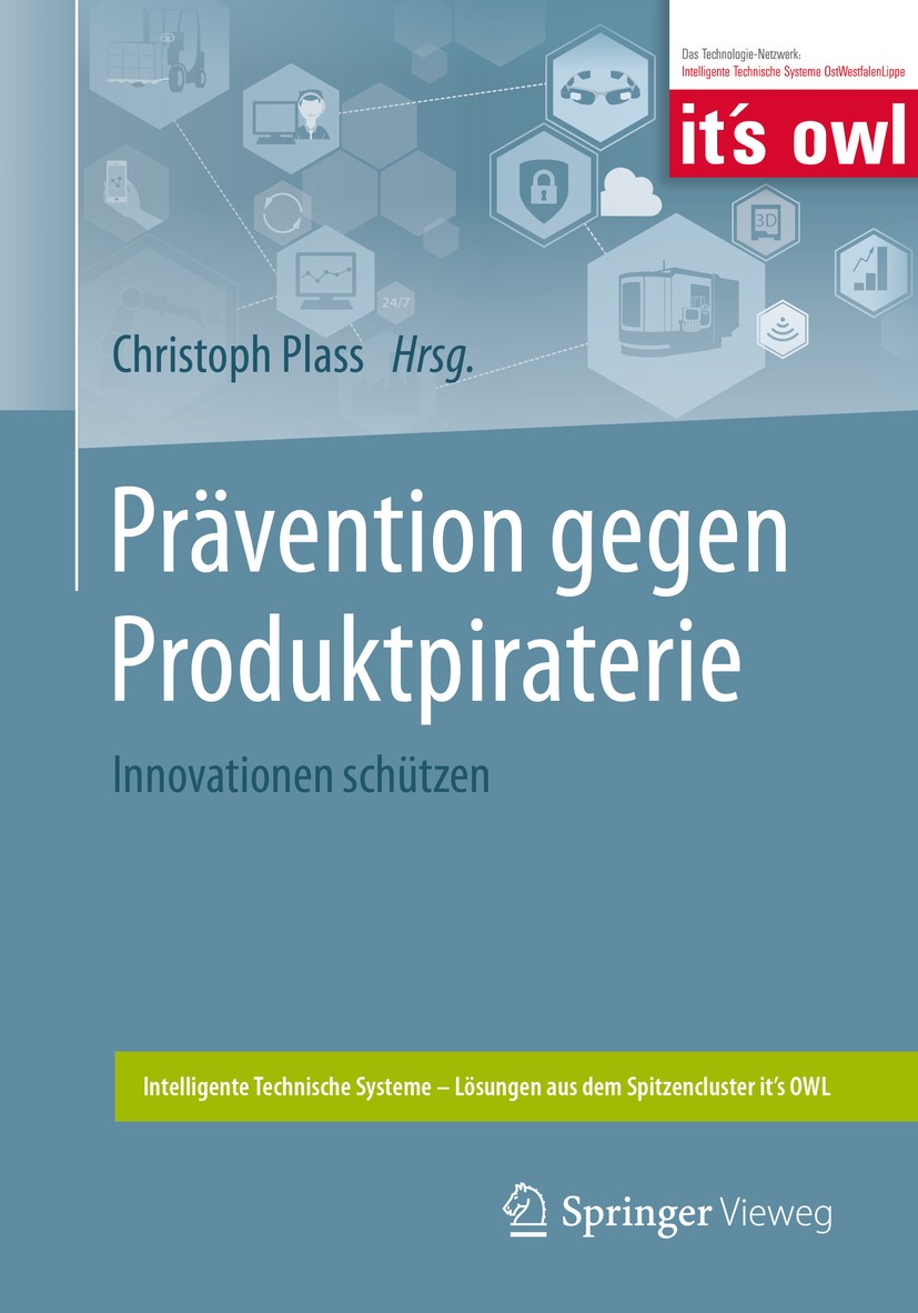Titlebook: Prävention gegen Produktpiraterie; Innovationen schütze Christoph Plass Book 2020 Springer-Verlag GmbH Deutschland, ein Teil von Springer N Titlebook: Prävention gegen Produktpiraterie; Innovationen schütze Christoph Plass Book 2020 Springer-Verlag GmbH Deutschland, ein Teil von Springer N