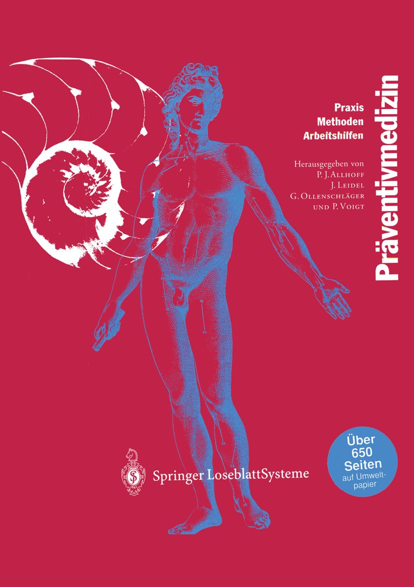 Titlebook: Präventivmedizin; Praxis - Methoden - Peter G. Allhoff,Jan Leidel,Hans-Peter Voigt Book 19951st edition Springer-Verlag Berlin Heidelberg Titlebook: Präventivmedizin; Praxis - Methoden - Peter G. Allhoff,Jan Leidel,Hans-Peter Voigt Book 19951st edition Springer-Verlag Berlin Heidelberg