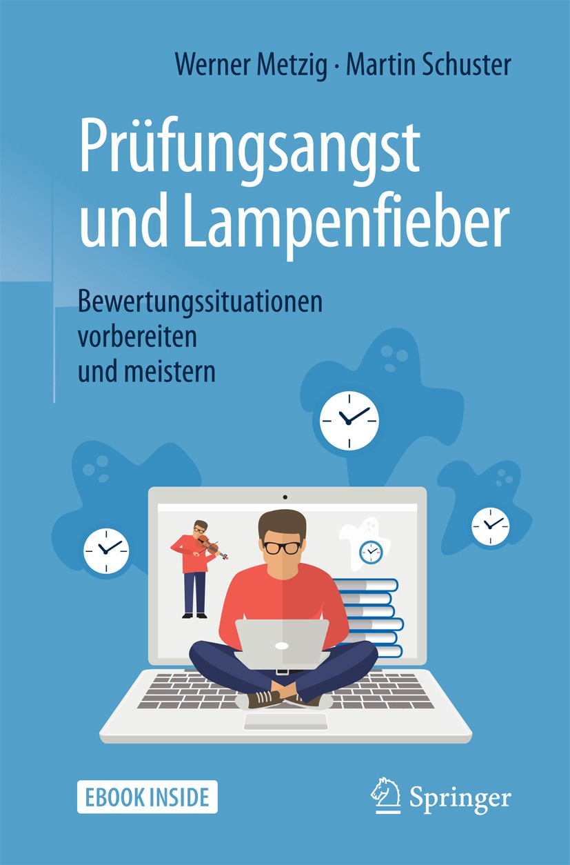 Titlebook: Prüfungsangst und Lampenfieber; Bewertungssituatione Werner Metzig,Martin Schuster Book 2018Latest edition Springer-Verlag GmbH Deutschland Titlebook: Prüfungsangst und Lampenfieber; Bewertungssituatione Werner Metzig,Martin Schuster Book 2018Latest edition Springer-Verlag GmbH Deutschland