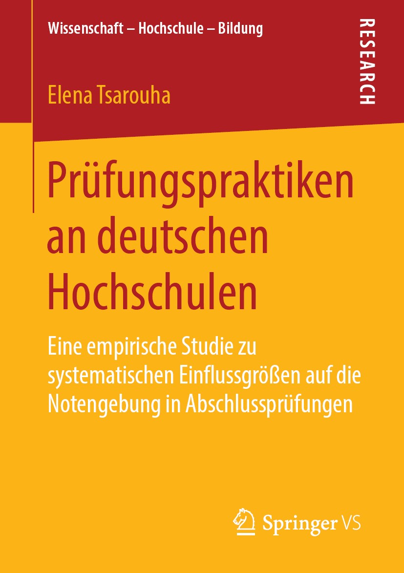 Titlebook: Prüfungspraktiken an deutschen Hochschulen; Eine empirische Stud Elena Tsarouha Book 2019 Springer Fachmedien Wiesbaden GmbH, ein Teil von Titlebook: Prüfungspraktiken an deutschen Hochschulen; Eine empirische Stud Elena Tsarouha Book 2019 Springer Fachmedien Wiesbaden GmbH, ein Teil von