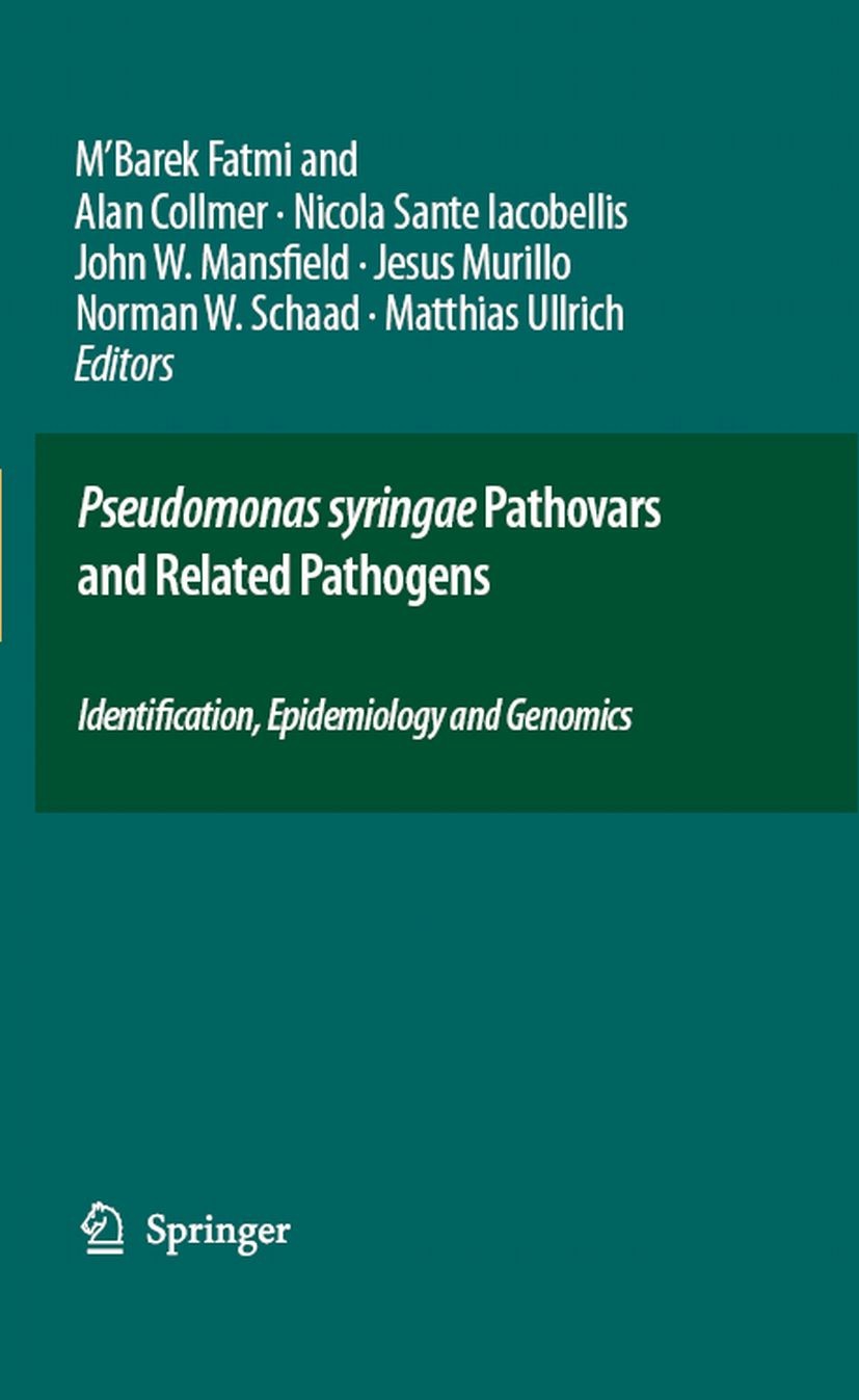 Titlebook: Pseudomonas syringae Pathovars and Related Pathogens - Identification, Epidemiology and Genomics; M‘Barek Fatmi,Alan Collmer,Matthias Ullr Titlebook: Pseudomonas syringae Pathovars and Related Pathogens - Identification, Epidemiology and Genomics; M‘Barek Fatmi,Alan Collmer,Matthias Ullr