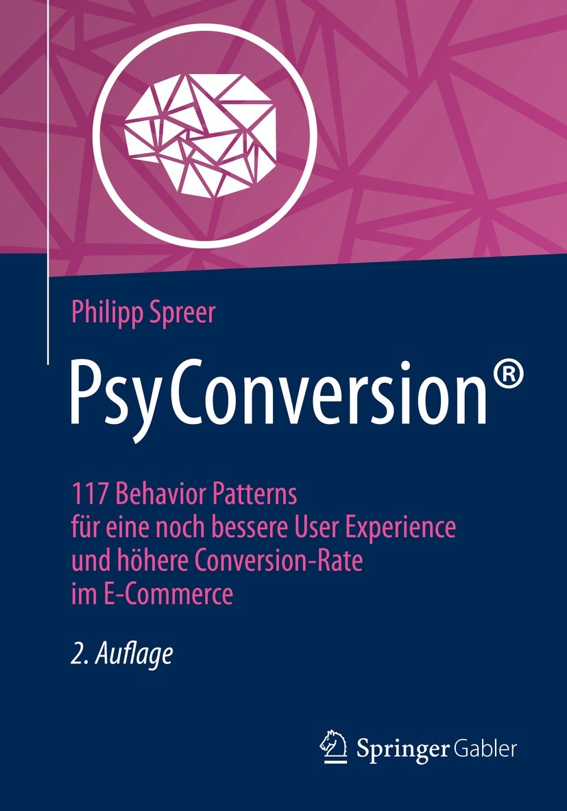 Titlebook: PsyConversion®; 117 Behavior Pattern Philipp Spreer Book 2021Latest edition Der/die Herausgeber bzw. der/die Autor(en), exklusiv lizenziert Titlebook: PsyConversion®; 117 Behavior Pattern Philipp Spreer Book 2021Latest edition Der/die Herausgeber bzw. der/die Autor(en), exklusiv lizenziert