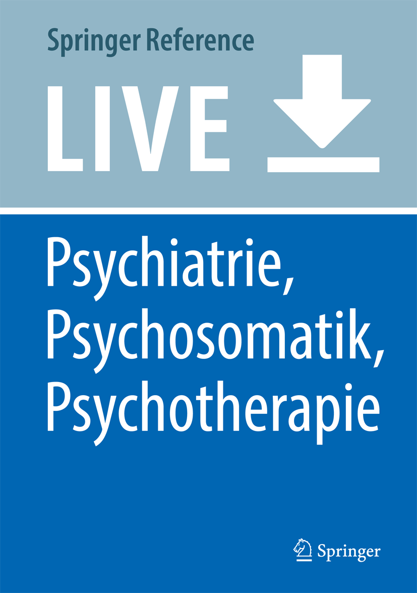 Titlebook: Psychiatrie, Psychosomatik, Psychotherapie; Band 1: Allgemeine P Hans-Jürgen Möller,Gerd Laux,Hans-Peter Kapfhammer Living reference work 0 Titlebook: Psychiatrie, Psychosomatik, Psychotherapie; Band 1: Allgemeine P Hans-Jürgen Möller,Gerd Laux,Hans-Peter Kapfhammer Living reference work 0