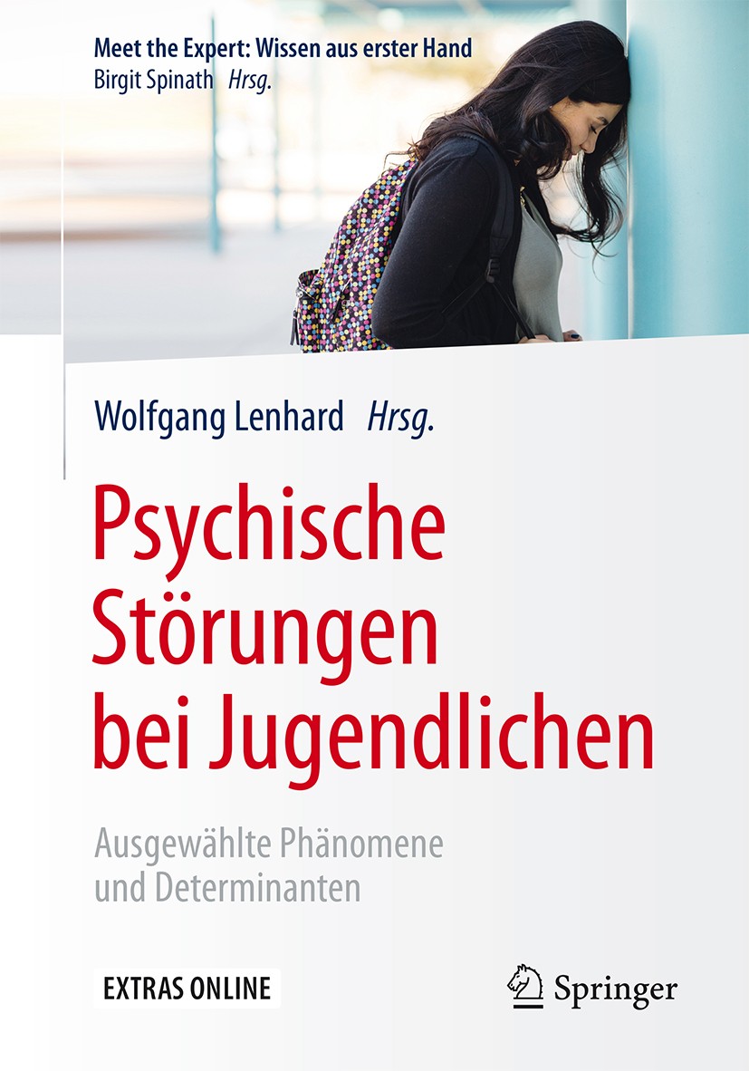 Titlebook: Psychische Störungen bei Jugendlichen; Ausgewählte Phänomen Wolfgang Lenhard Textbook 20161st edition Springer-Verlag Berlin Heidelberg 201 Titlebook: Psychische Störungen bei Jugendlichen; Ausgewählte Phänomen Wolfgang Lenhard Textbook 20161st edition Springer-Verlag Berlin Heidelberg 201