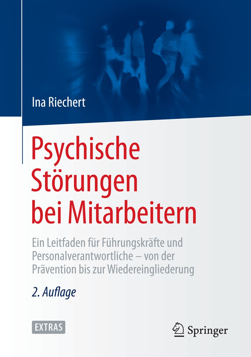 Titlebook: Psychische Störungen bei Mitarbeitern; Ein Leitfaden für Fü Ina Riechert Book 2015Latest edition Springer-Verlag Berlin Heidelberg 2015 Abh Titlebook: Psychische Störungen bei Mitarbeitern; Ein Leitfaden für Fü Ina Riechert Book 2015Latest edition Springer-Verlag Berlin Heidelberg 2015 Abh