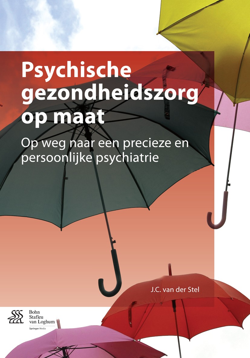 Titlebook: Psychische gezondheidszorg op maat; Op weg naar een prec J.C. van der Stel Book 2015Latest edition Bohn Stafleu van Loghum 2015 DSM 5.GGZ.b Titlebook: Psychische gezondheidszorg op maat; Op weg naar een prec J.C. van der Stel Book 2015Latest edition Bohn Stafleu van Loghum 2015 DSM 5.GGZ.b