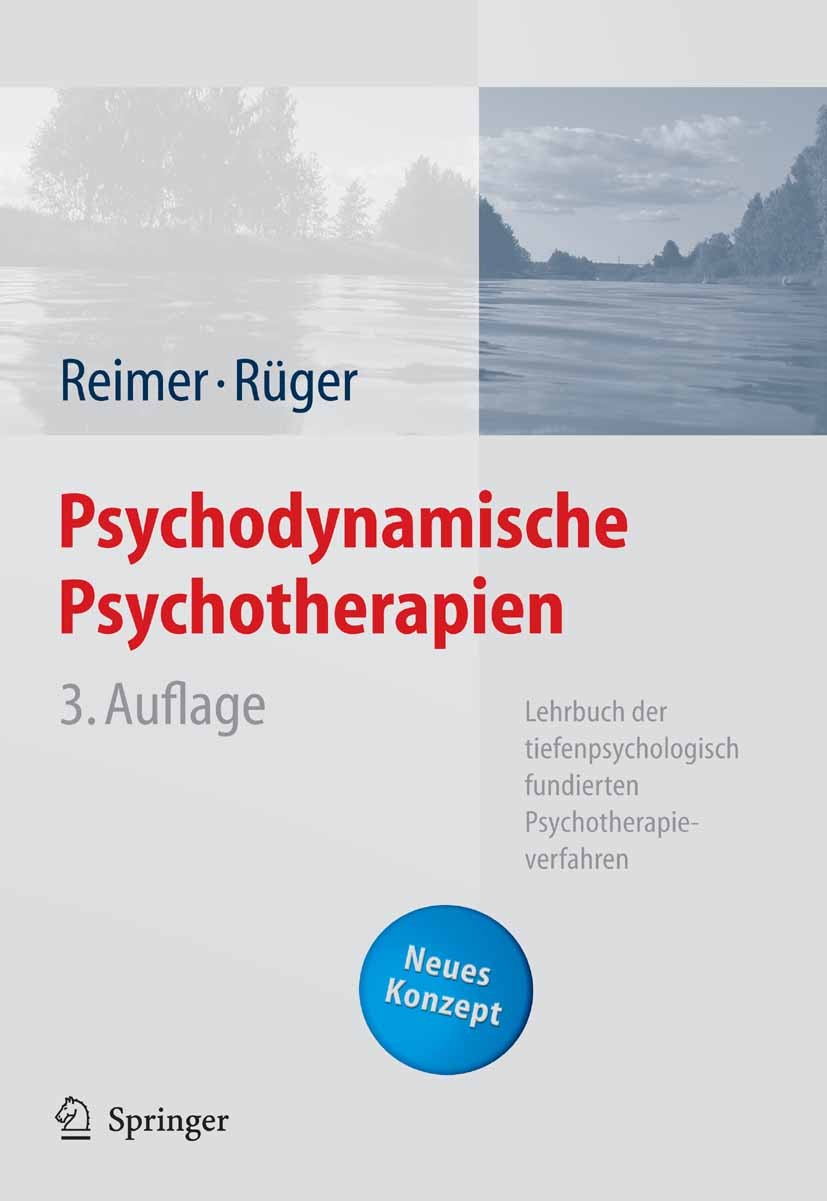 Titlebook: Psychodynamische Psychotherapien; Lehrbuch der tiefenp Christian Reimer,Ulrich Rüger Book 20063rd edition Springer-Verlag Berlin Heidelberg Titlebook: Psychodynamische Psychotherapien; Lehrbuch der tiefenp Christian Reimer,Ulrich Rüger Book 20063rd edition Springer-Verlag Berlin Heidelberg
