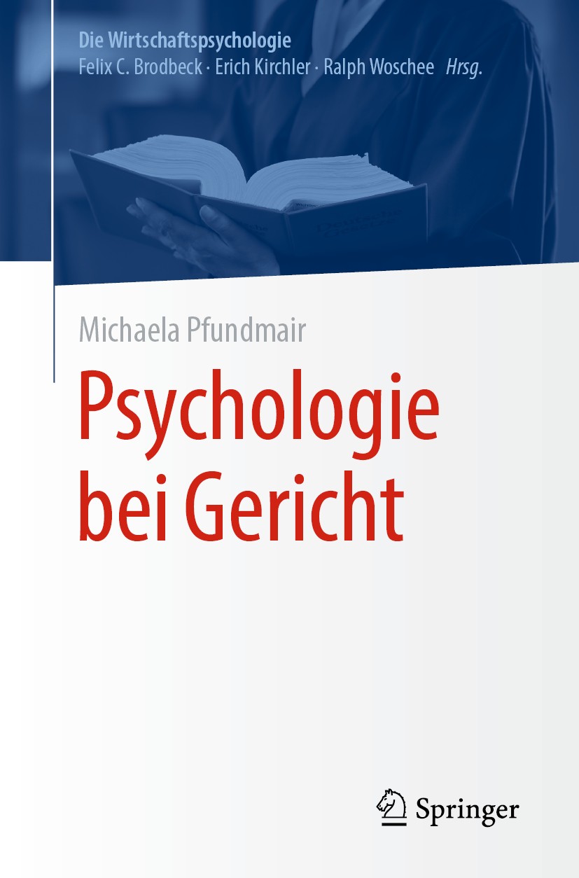 Titlebook: Psychologie bei Gericht; Michaela Pfundmair Book 2020 Springer-Verlag GmbH Deutschland, ein Teil von Springer Nature 2020 Psychologie bei Titlebook: Psychologie bei Gericht; Michaela Pfundmair Book 2020 Springer-Verlag GmbH Deutschland, ein Teil von Springer Nature 2020 Psychologie bei