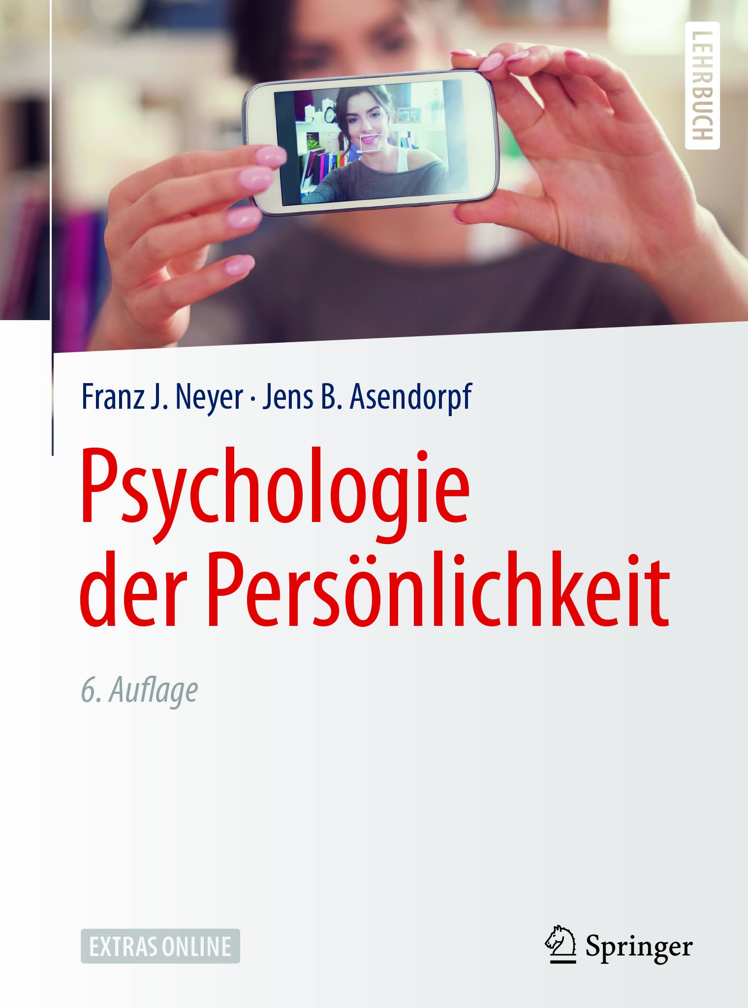 Titlebook: Psychologie der Persönlichkeit; Franz J. Neyer,Jens B. Asendorpf Textbook 20186th edition Springer-Verlag GmbH Deutschland 2018 Differenti Titlebook: Psychologie der Persönlichkeit; Franz J. Neyer,Jens B. Asendorpf Textbook 20186th edition Springer-Verlag GmbH Deutschland 2018 Differenti