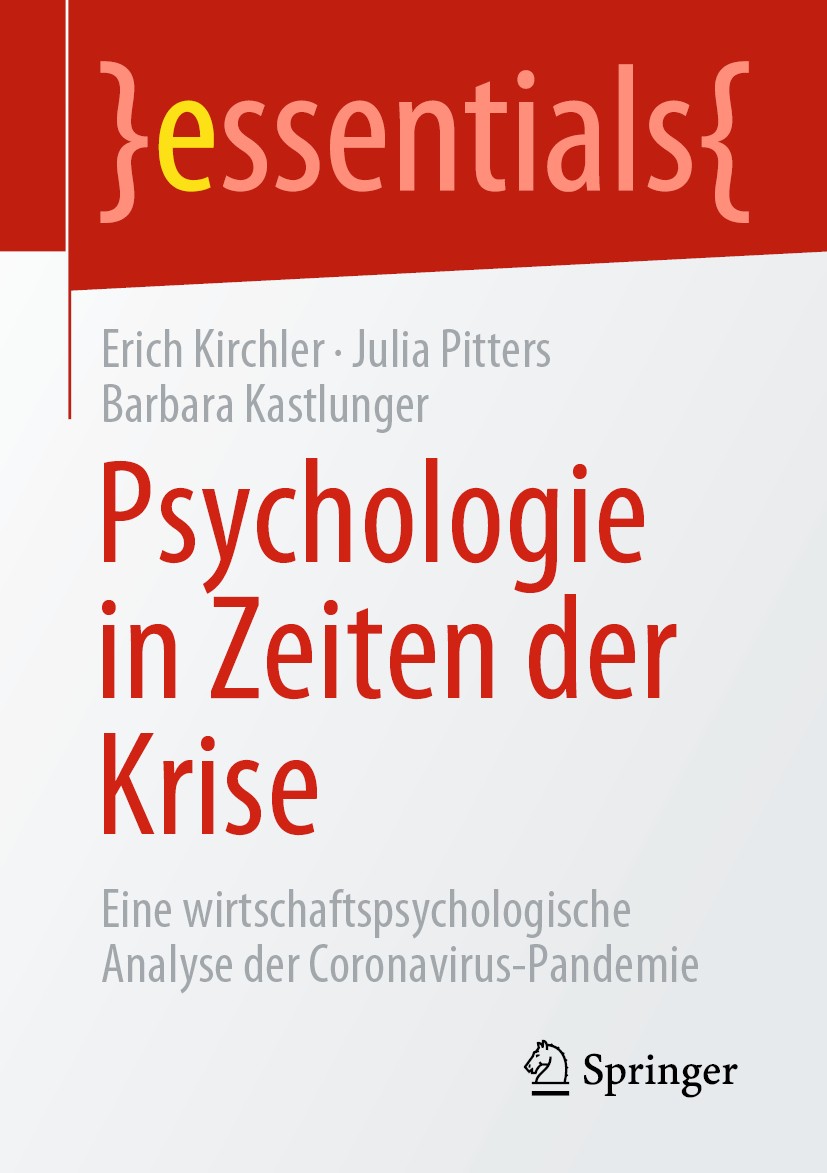 Titlebook: Psychologie in Zeiten der Krise; Eine wirtschaftspsyc Erich Kirchler,Julia Pitters,Barbara Kastlunger Book 2020 Der/die Herausgeber bzw. de Titlebook: Psychologie in Zeiten der Krise; Eine wirtschaftspsyc Erich Kirchler,Julia Pitters,Barbara Kastlunger Book 2020 Der/die Herausgeber bzw. de