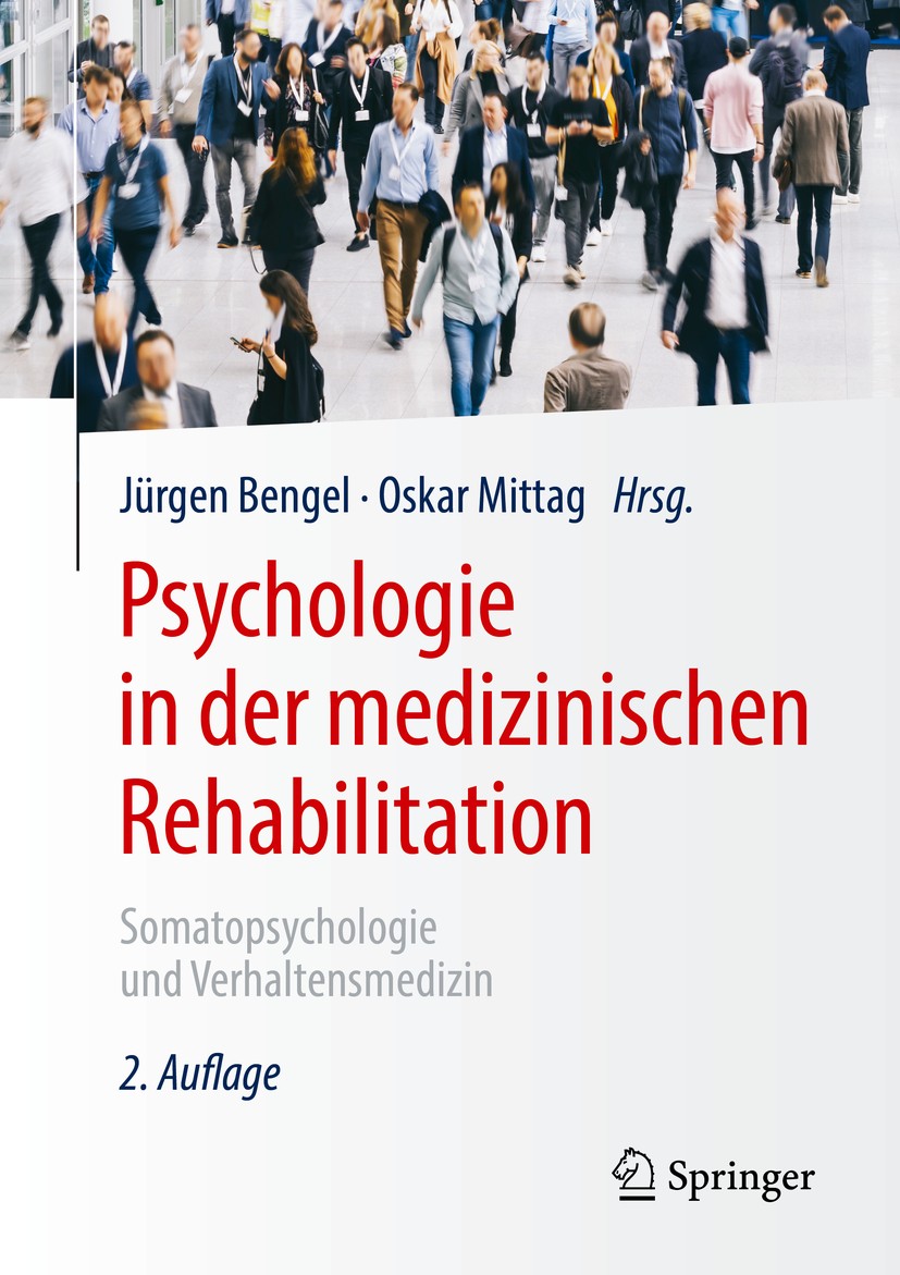 Titlebook: Psychologie in der medizinischen Rehabilitation; Somatopsychologie un Jürgen Bengel,Oskar Mittag Book 2020Latest edition Springer-Verlag Gm Titlebook: Psychologie in der medizinischen Rehabilitation; Somatopsychologie un Jürgen Bengel,Oskar Mittag Book 2020Latest edition Springer-Verlag Gm