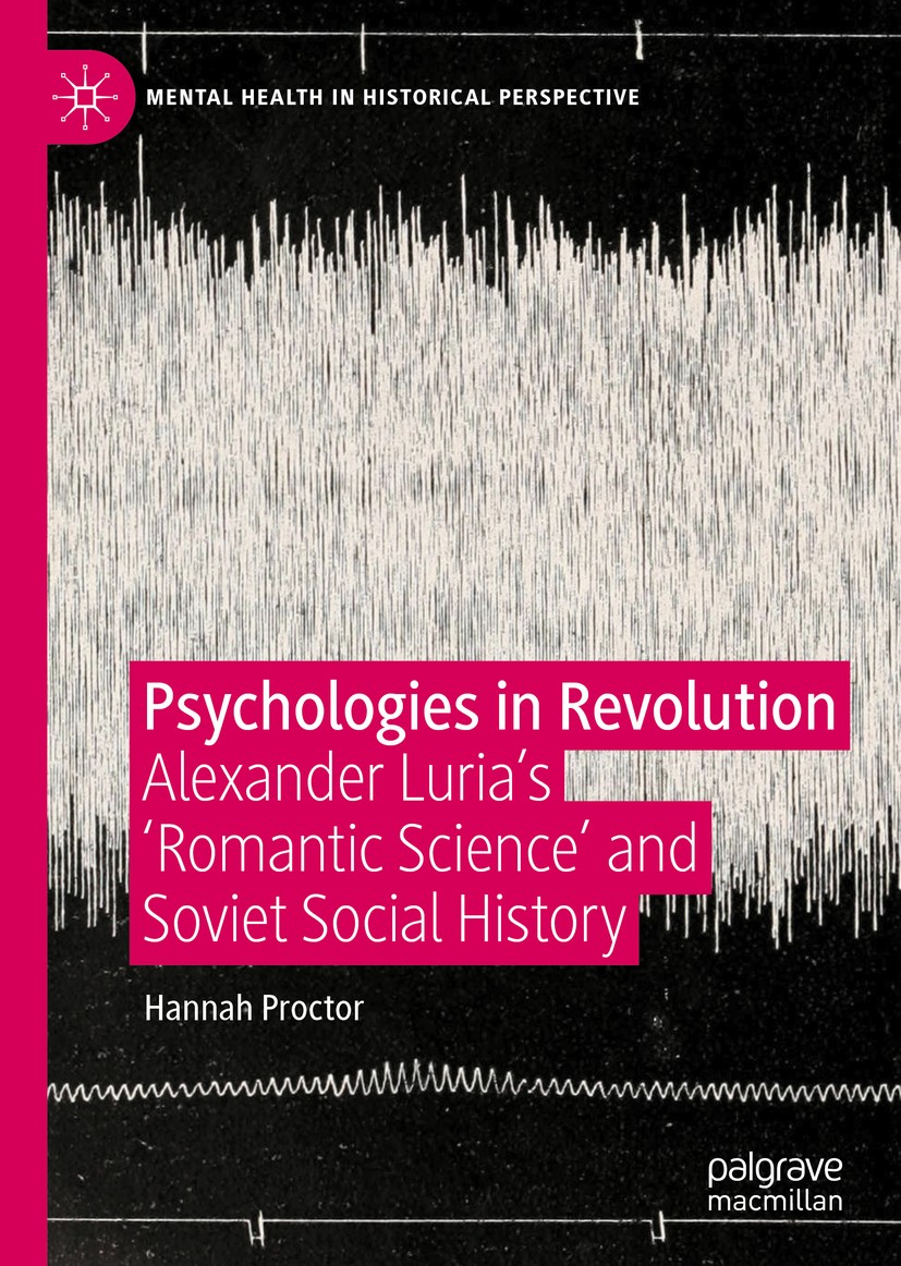 Titlebook: Psychologies in Revolution; Alexander Luria’s ‘R Hannah Proctor Book 2020 The Editor(s) (if applicable) and The Author(s) 2020 Critical neu Titlebook: Psychologies in Revolution; Alexander Luria’s ‘R Hannah Proctor Book 2020 The Editor(s) (if applicable) and The Author(s) 2020 Critical neu