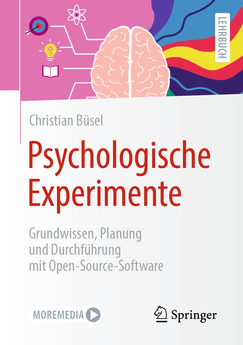 Titlebook: Psychologische Experimente; Grundwissen, Planung Christian Büsel Textbook 2022 Der/die Herausgeber bzw. der/die Autor(en), exklusiv lizenzi Titlebook: Psychologische Experimente; Grundwissen, Planung Christian Büsel Textbook 2022 Der/die Herausgeber bzw. der/die Autor(en), exklusiv lizenzi