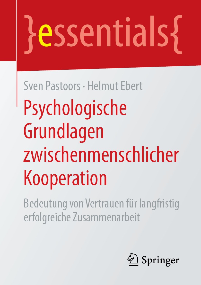 Titlebook: Psychologische Grundlagen zwischenmenschlicher Kooperation; Bedeutung von Vertra Sven Pastoors,Helmut Ebert Book 2019 Springer Fachmedien W Titlebook: Psychologische Grundlagen zwischenmenschlicher Kooperation; Bedeutung von Vertra Sven Pastoors,Helmut Ebert Book 2019 Springer Fachmedien W