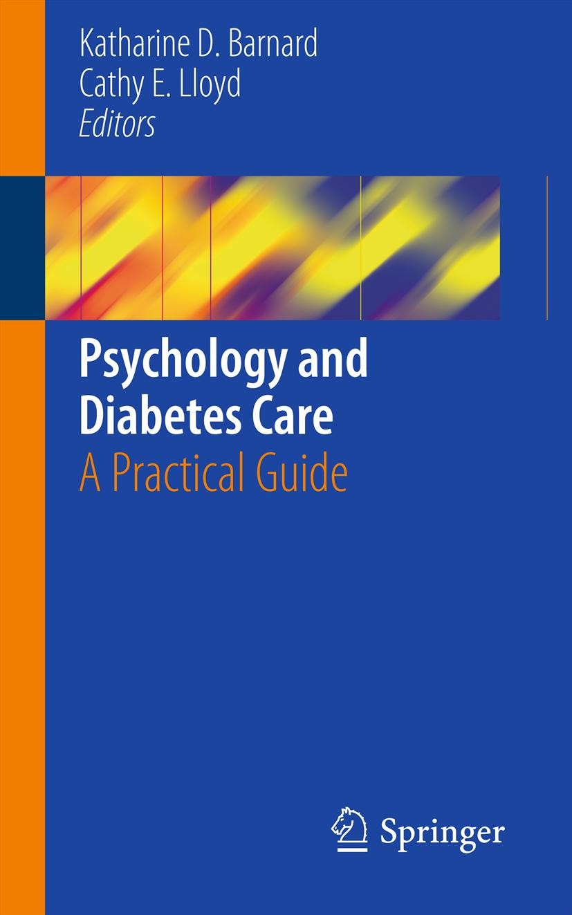 Titlebook: Psychology and Diabetes Care; A Practical Guide Katharine D. Barnard,Cathy E. Lloyd Book 2012 Springer-Verlag London Limited 2012 diabetes. Titlebook: Psychology and Diabetes Care; A Practical Guide Katharine D. Barnard,Cathy E. Lloyd Book 2012 Springer-Verlag London Limited 2012 diabetes.