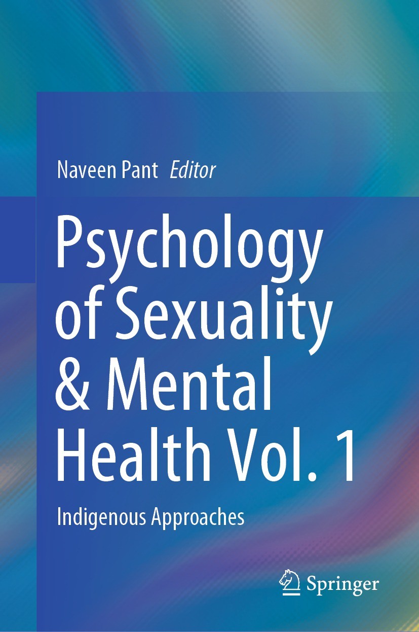 Titlebook: Psychology of Sexuality & Mental Health Vol. 1; Indigenous Approache Naveen Pant Book 2024 The Editor(s) (if applicable) and The Author(s), Titlebook: Psychology of Sexuality & Mental Health Vol. 1; Indigenous Approache Naveen Pant Book 2024 The Editor(s) (if applicable) and The Author(s),