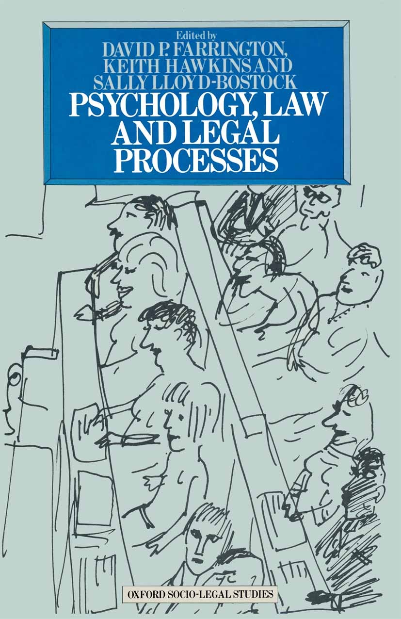 Titlebook: Psychology, Law and Legal Processes; David P. Farrington,Keith Hawkins,Sally M. Lloyd-B Book 1979 Palgrave Macmillan, a division of Macmil Titlebook: Psychology, Law and Legal Processes; David P. Farrington,Keith Hawkins,Sally M. Lloyd-B Book 1979 Palgrave Macmillan, a division of Macmil