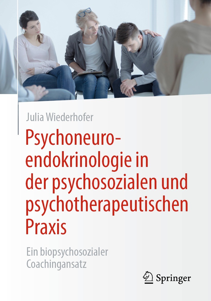 Titlebook: Psychoneuroendokrinologie in der psychosozialen und psychotherapeutischen Praxis; Ein biopsychosoziale Julia Wiederhofer Book 2024 Der/die Titlebook: Psychoneuroendokrinologie in der psychosozialen und psychotherapeutischen Praxis; Ein biopsychosoziale Julia Wiederhofer Book 2024 Der/die