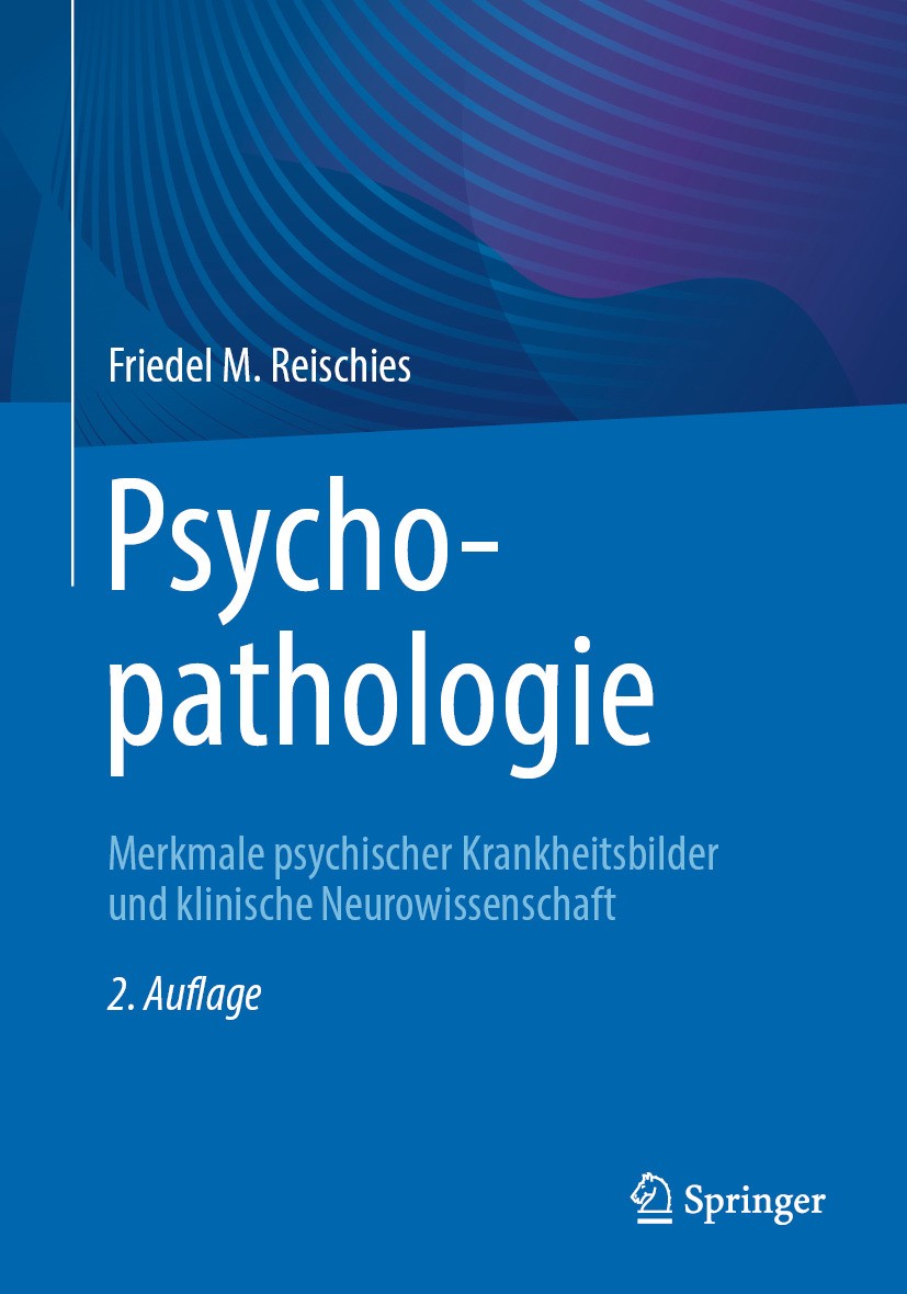 Titlebook: Psychopathologie ; Merkmale psychischer Friedel M. Reischies Book 2024Latest edition Der/die Herausgeber bzw. der/die Autor(en), exklusiv l Titlebook: Psychopathologie ; Merkmale psychischer Friedel M. Reischies Book 2024Latest edition Der/die Herausgeber bzw. der/die Autor(en), exklusiv l