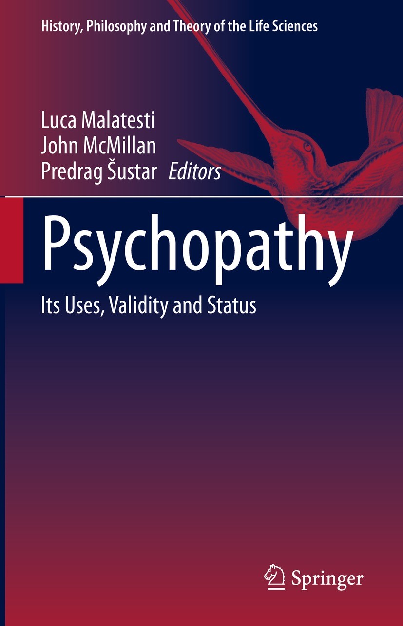 Titlebook: Psychopathy; Its Uses, Validity a Luca Malatesti,John McMillan,Predrag Šustar Book 2022 Springer Nature Switzerland AG 2022 Metaphysical Un Titlebook: Psychopathy; Its Uses, Validity a Luca Malatesti,John McMillan,Predrag Šustar Book 2022 Springer Nature Switzerland AG 2022 Metaphysical Un