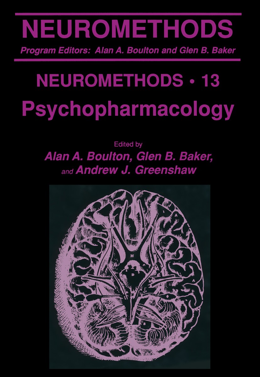 Titlebook: Psychopharmacology; Alan A. Boulton,Glen B. Baker,Andrew J. Greenshaw Book 1989 Springer Science+Business Media New York 1989 Titlebook: Psychopharmacology; Alan A. Boulton,Glen B. Baker,Andrew J. Greenshaw Book 1989 Springer Science+Business Media New York 1989